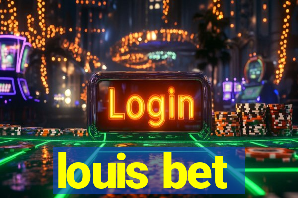 louis bet