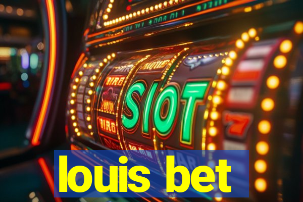 louis bet