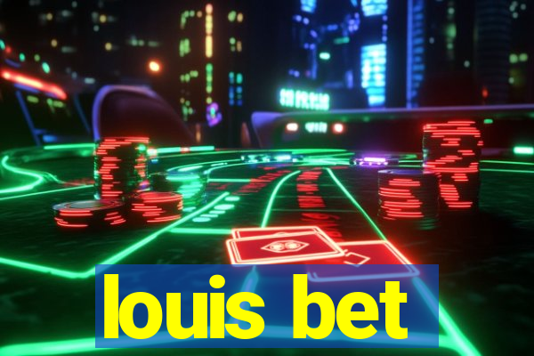 louis bet