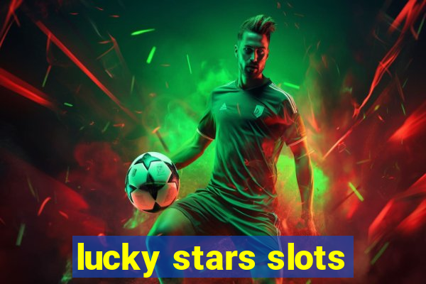 lucky stars slots