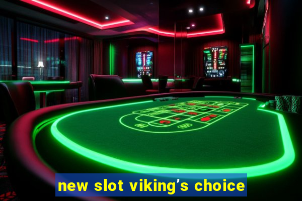 new slot viking’s choice