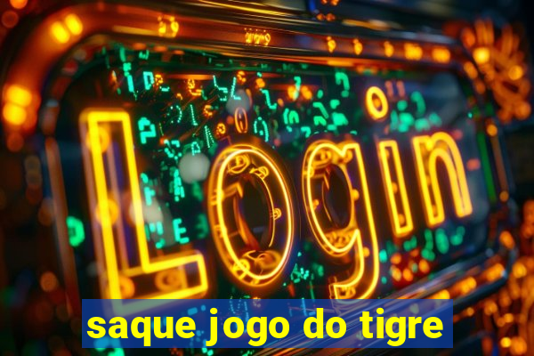 saque jogo do tigre