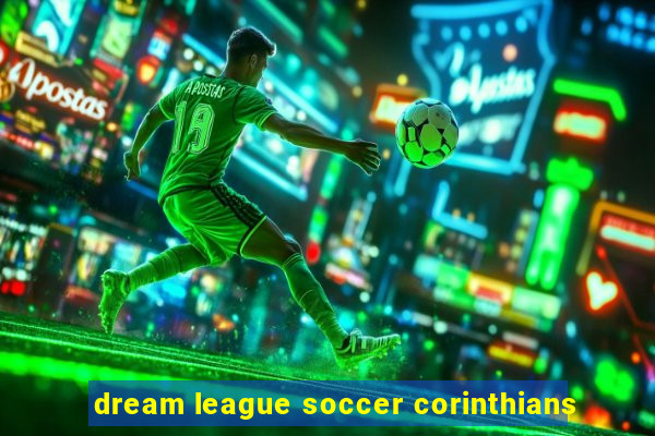 dream league soccer corinthians