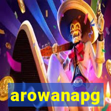 arowanapg