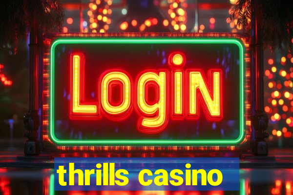 thrills casino