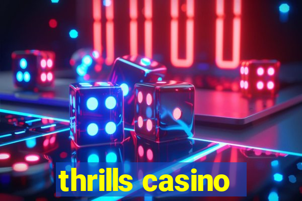 thrills casino