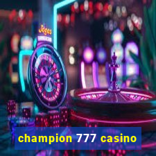 champion 777 casino