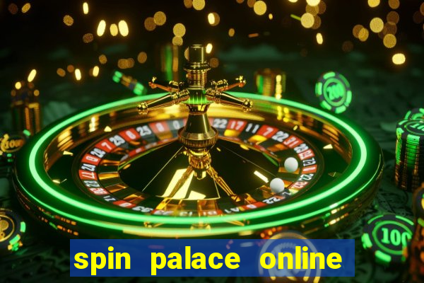 spin palace online casino review