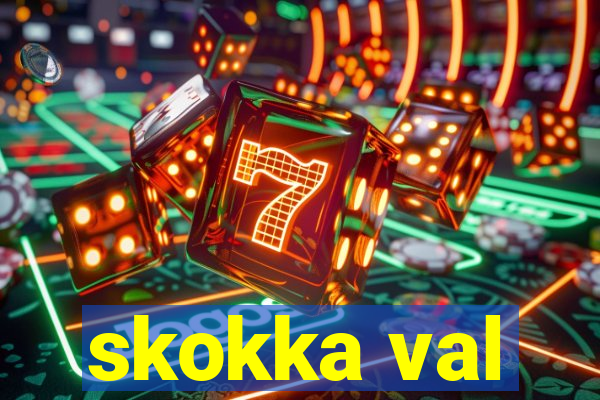 skokka val