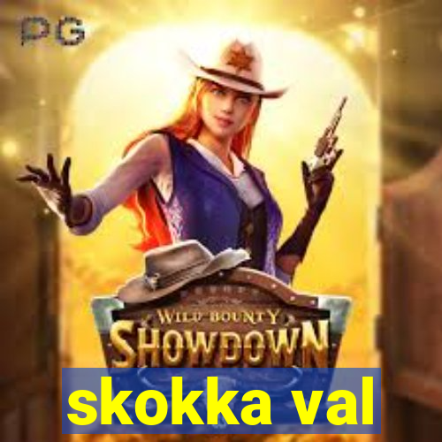 skokka val