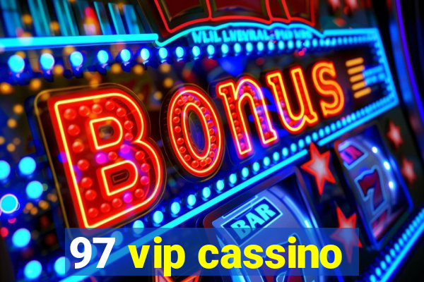 97 vip cassino