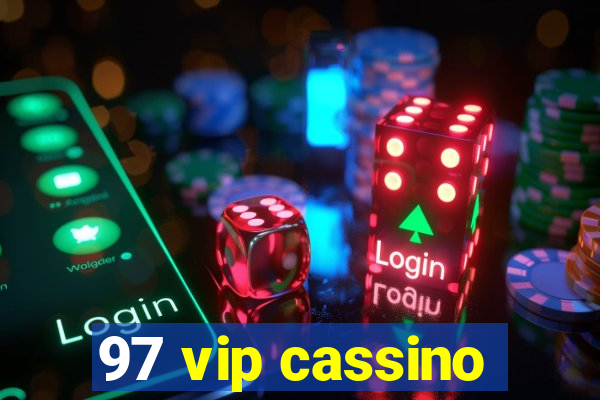 97 vip cassino