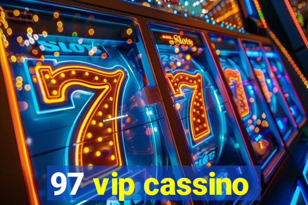 97 vip cassino