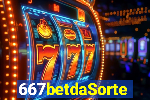 667betdaSorte