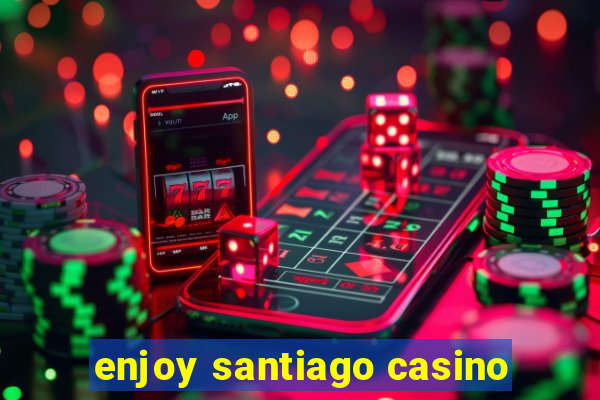 enjoy santiago casino