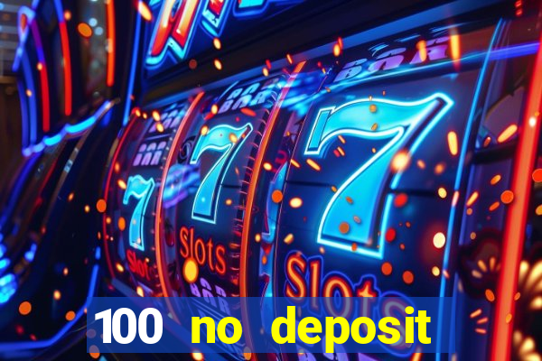 100 no deposit bonus casino