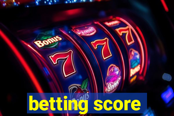 betting score