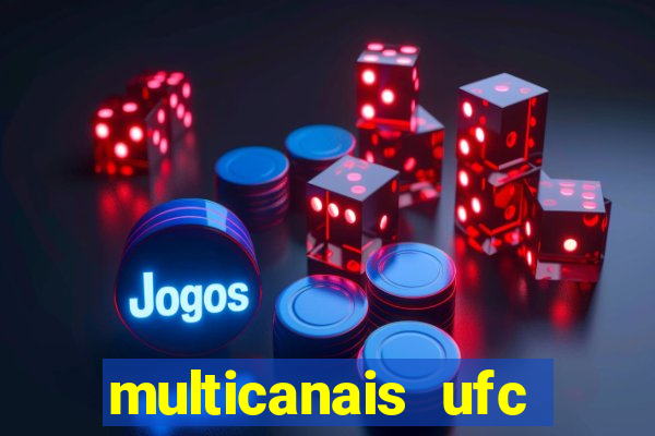 multicanais ufc fight pass