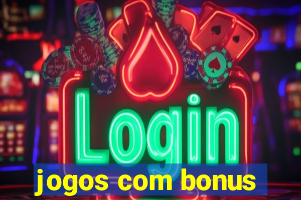 jogos com bonus