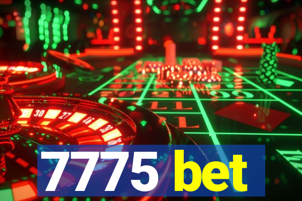 7775 bet