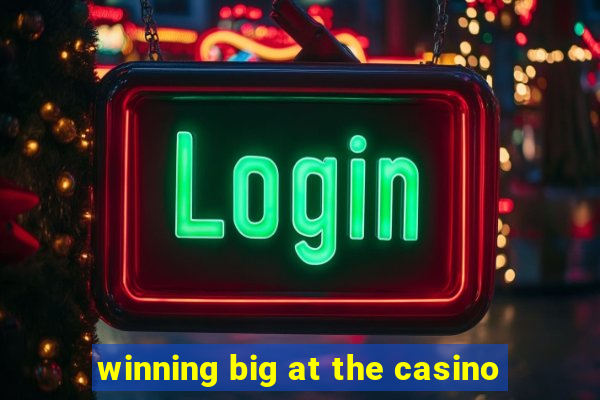 winning big at the casino