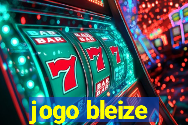 jogo bleize