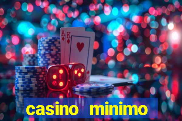 casino minimo deposito 1 euro