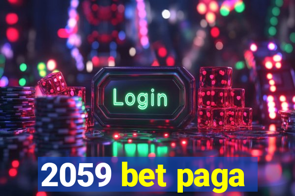 2059 bet paga