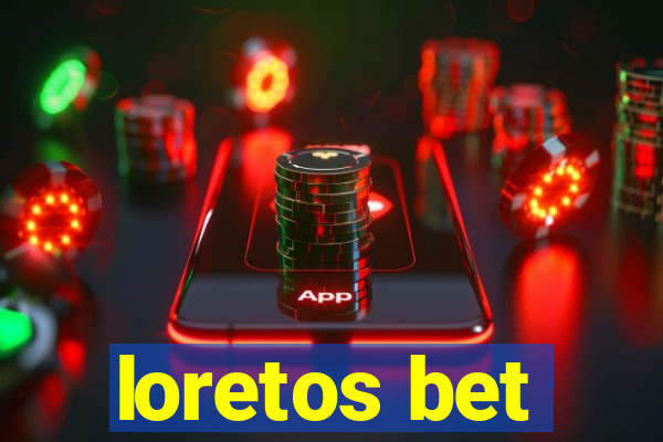 loretos bet