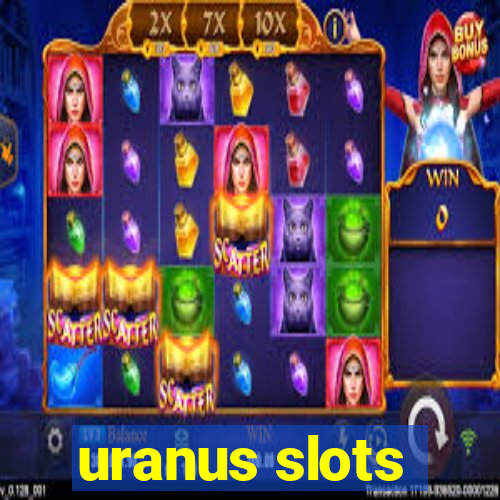 uranus slots