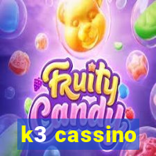 k3 cassino