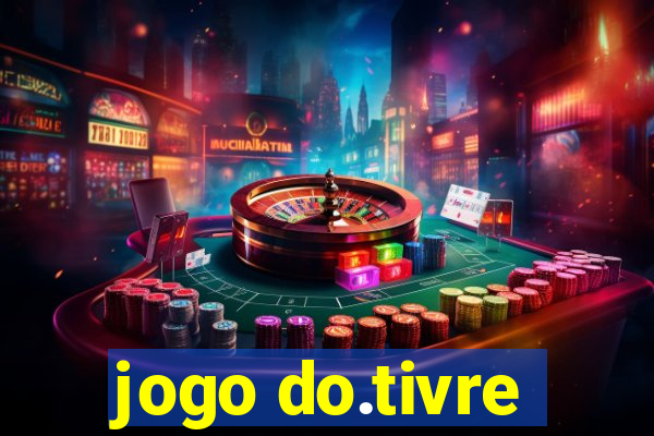 jogo do.tivre