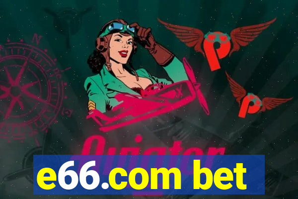 e66.com bet