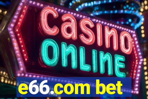 e66.com bet