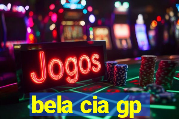 bela cia gp