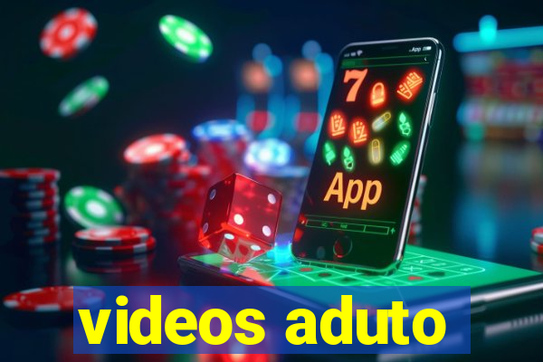 videos aduto