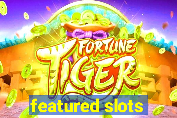 featured slots