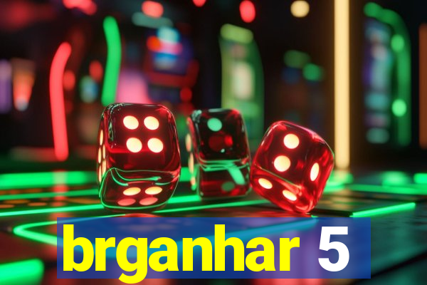 brganhar 5