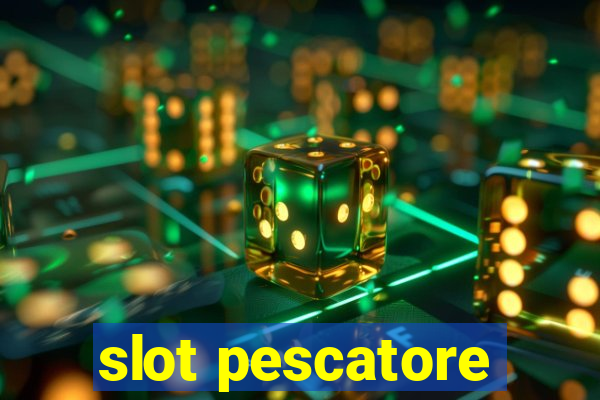 slot pescatore