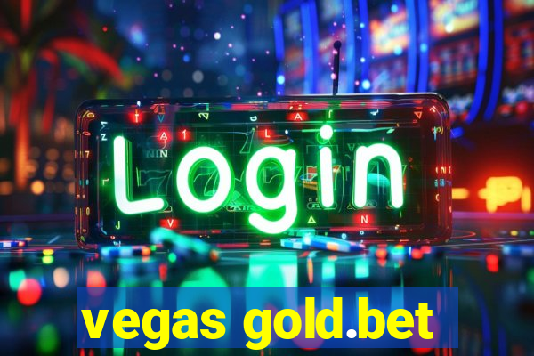 vegas gold.bet