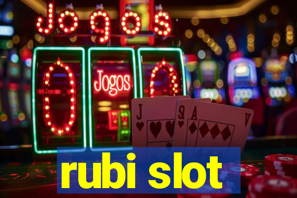 rubi slot