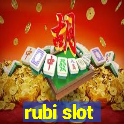 rubi slot