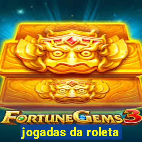 jogadas da roleta