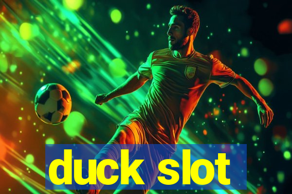 duck slot