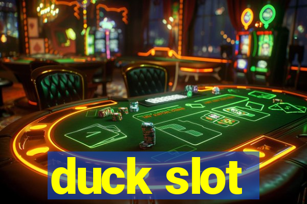 duck slot