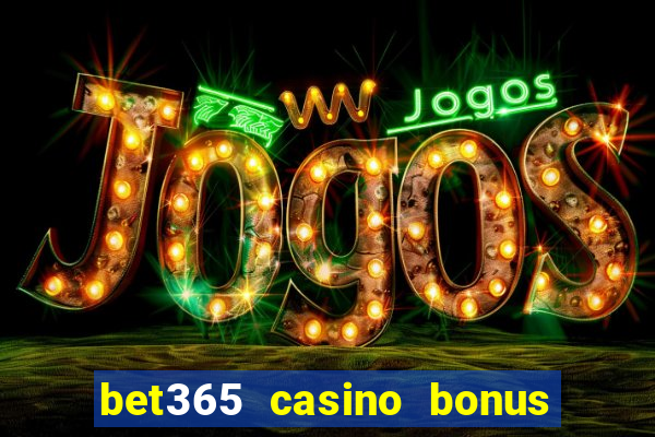 bet365 casino bonus code nj