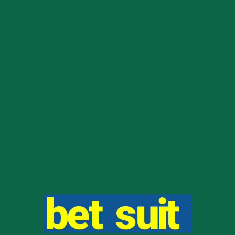 bet suit