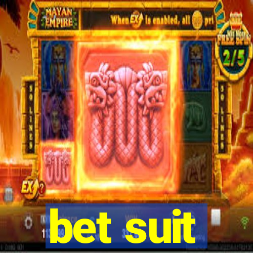 bet suit