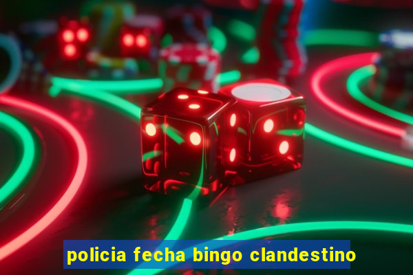 policia fecha bingo clandestino