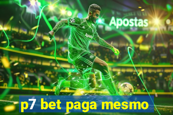 p7 bet paga mesmo